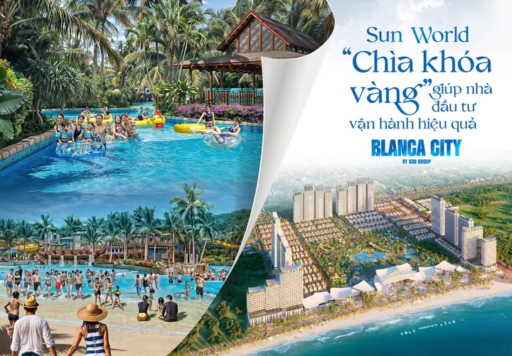 Sun World – “Chìa khóa vàng” giúp nhà đầu tư vận hành hiệu quả tại Blanca City 7 Sun World – “Chìa khóa vàng” giúp nhà đầu tư vận hành hiệu quả tại Blanca City